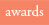 awards